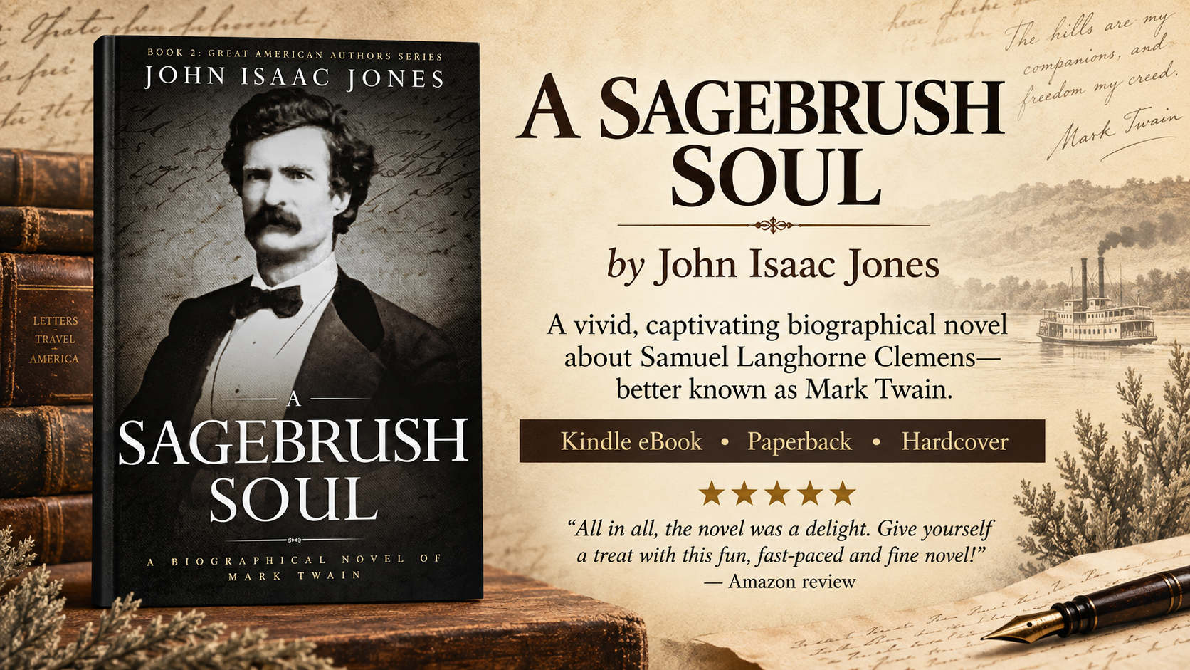 Featured Book on ContentMo • A Sagebrush Soul: A Biographical Novel of Mark Twain (Great American Authors Series Book 2)  by John Isaac Jones •