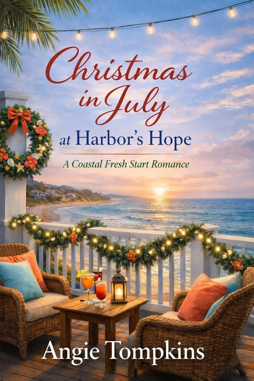 Featured Book on ContentMo •🎄😎 PRE-ORDER TODAY! 🎄😎 Only $2.99 • Christmas in July at Harbor's Hope: A Coastal Fresh Start Romance  by Angie Tompkins 