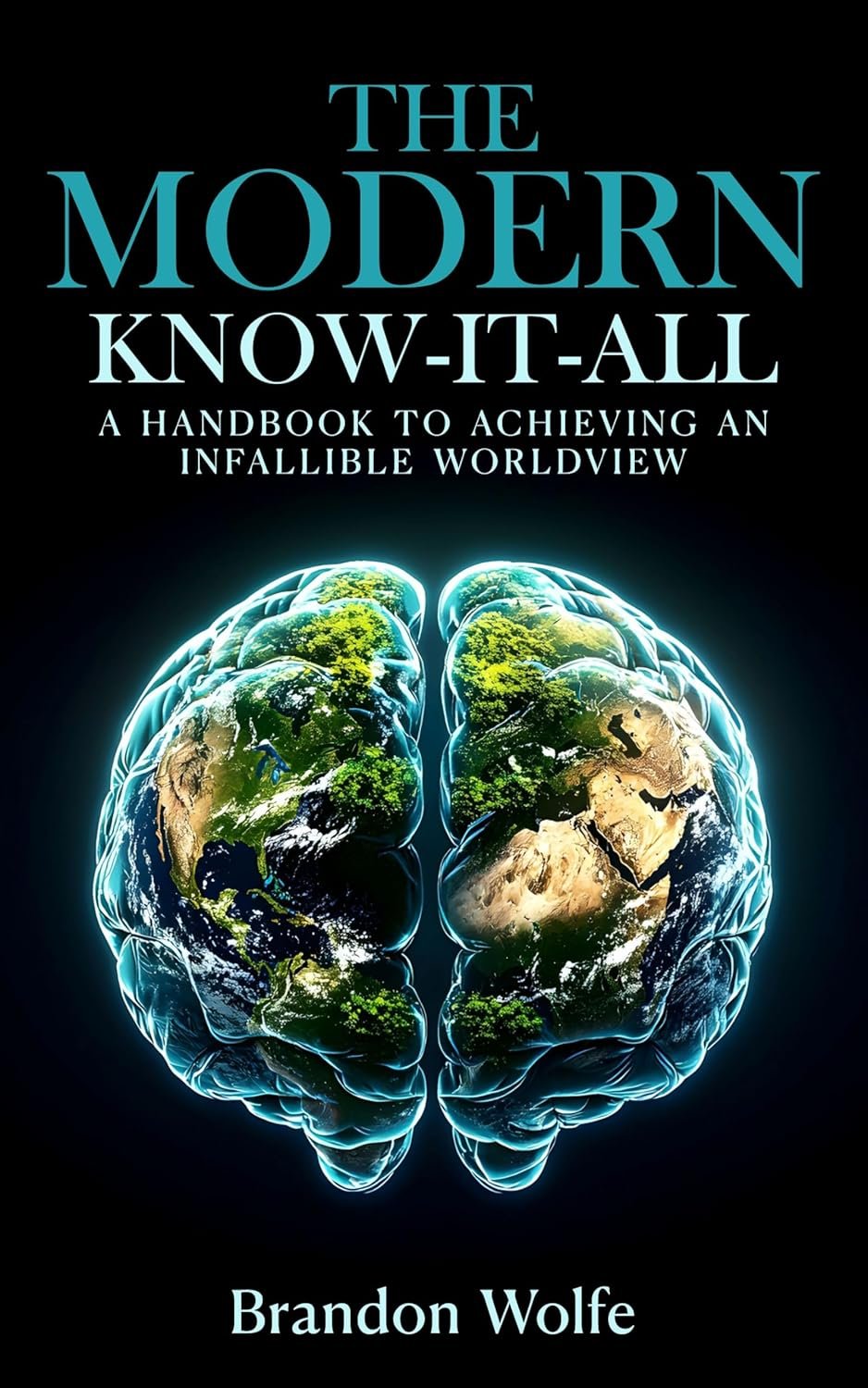 ➡ FREE KINDLE BOOK 👀📚  ➡ The Modern Know-it-all: A Handbook To Achieving An Infallible Worldview  👀📚 