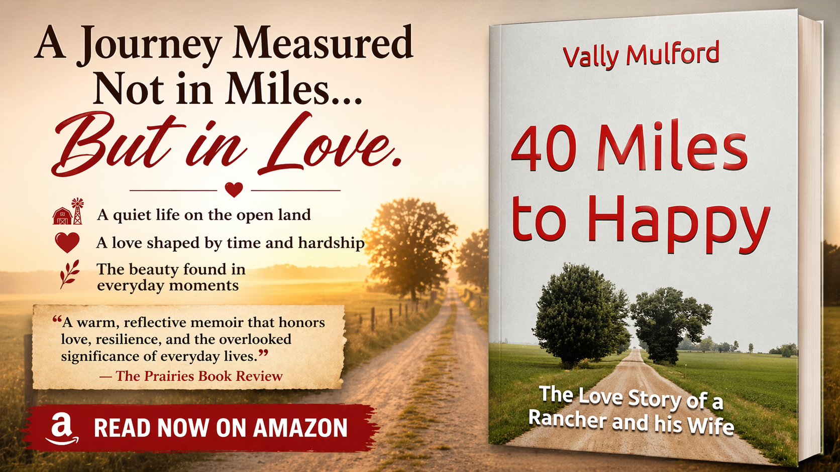➡ Paperback &amp; Kindle Unlimited eBOOK ➡  A journey measured not in miles… but in love ❤️  40 Miles to Happy: The Love Story of a Rancher and his Wife by Vally Mulford
