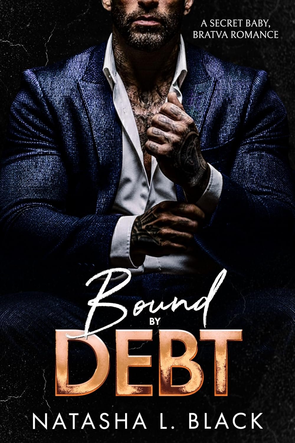 ➡ Paperback &amp; 99c &amp; Kindle Unlimited eBOOK ➡  🔥Bound by Debt: A Secret Baby, Bratva Romance by Natasha L. Black ~ "page turner, full of betrayal, family duties and love"
