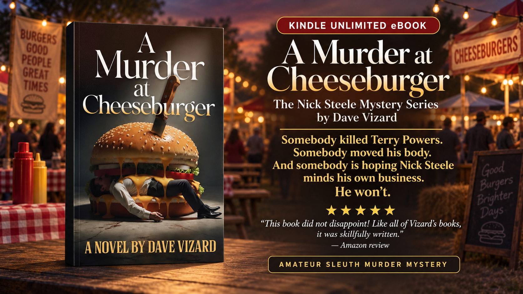 Kindle Unlimited eBook 🍔🔪  A Murder at Cheeseburger (The Nick Steele Mystery Series) by Dave Vizard 🍔🔪 "More cheeseburgers, please!"