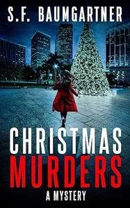 Featured Book on ContentMo • Christmas Murders: A Mystery (KC &amp; Orlando Prime series by ) by S.F. Baumgartner  •