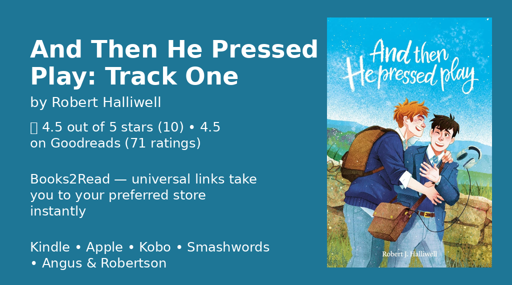 Featured Book on ContentMo • And Then He Pressed Play: Track One by Robert Halliwell • 