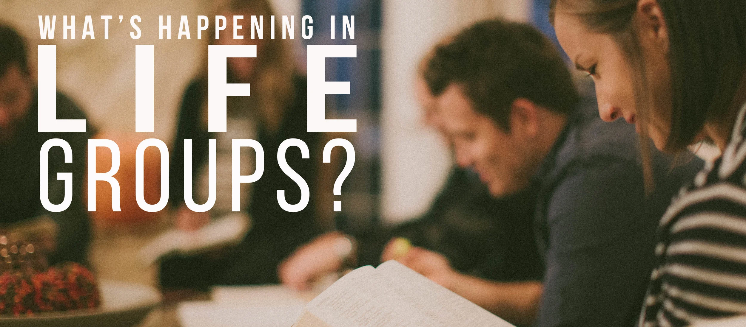 banner whats happening with life groups.jpg