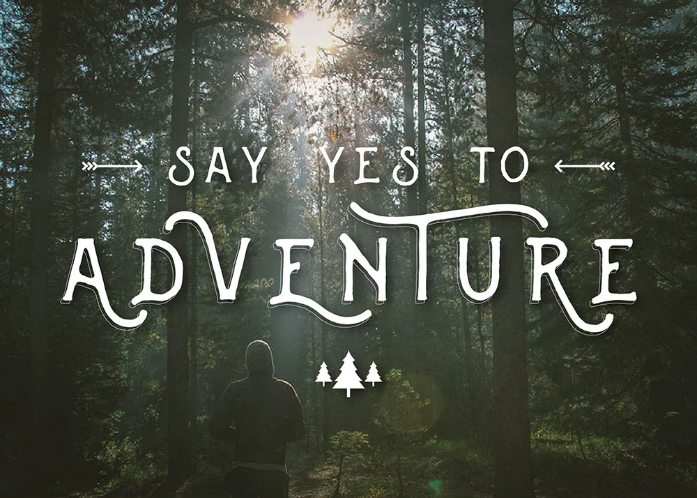 Say Yes to Adventure