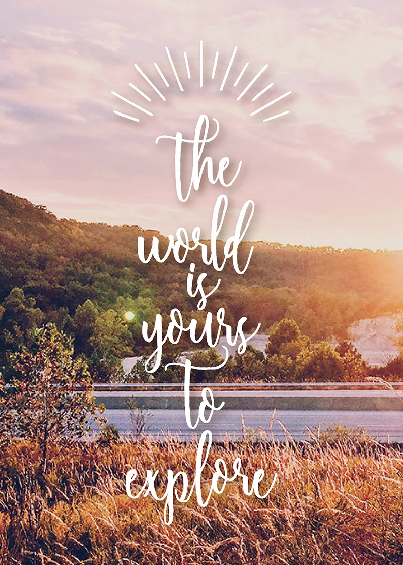 The World is Yours to Explore