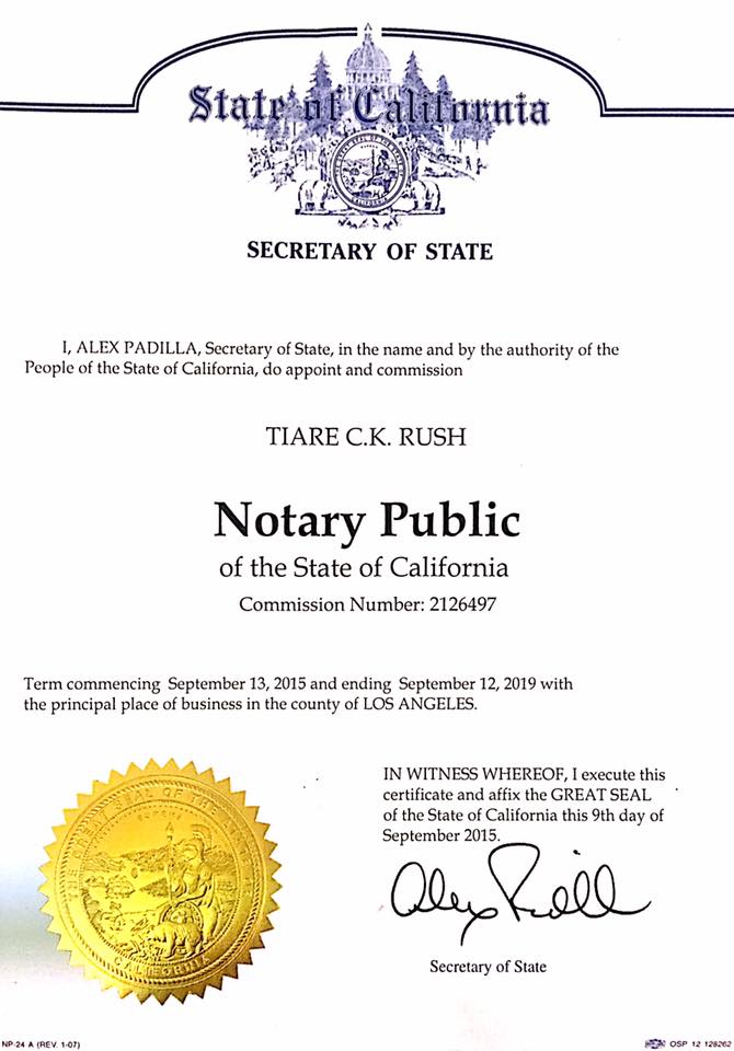 As of September 2015, I am a commissioned Notary Public for the State of California