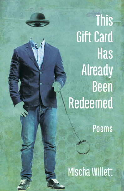Book cover for "This Gift Card Has Already Been Redeemed" by Mischa Willett, featuring a headless man in a blazer, jeans, and sneakers, holding a black hat, with a greenish textured background.