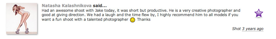 After my shoot with Natasha she kindly left me my very first reference on Purple Port. Thankfully she was happy with the way our shoot went and I'm sure this first reference helped give other models a clearer idea of bye and my work before they decided to work with me.