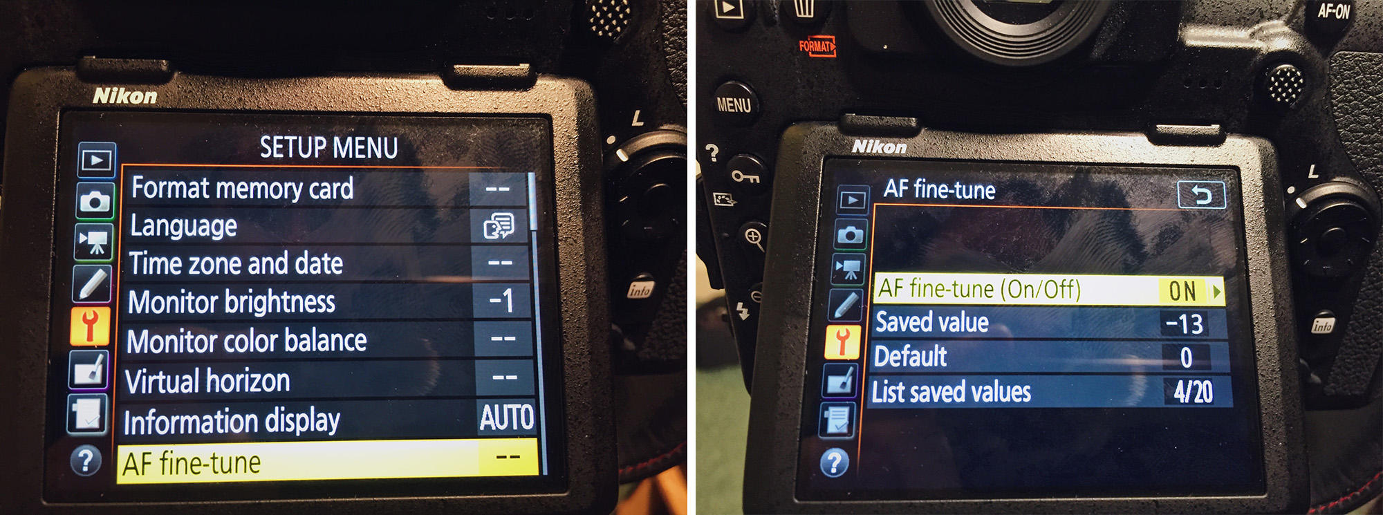 This is where the Nikons AF Fine Tune menu is located but other camera manufacturers have a very similar name for it too and should be easy to find.