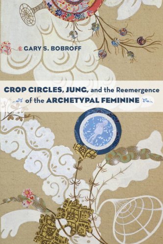 Crop Circles, Jung &amp; the Reemergence of the Archetypal Feminine