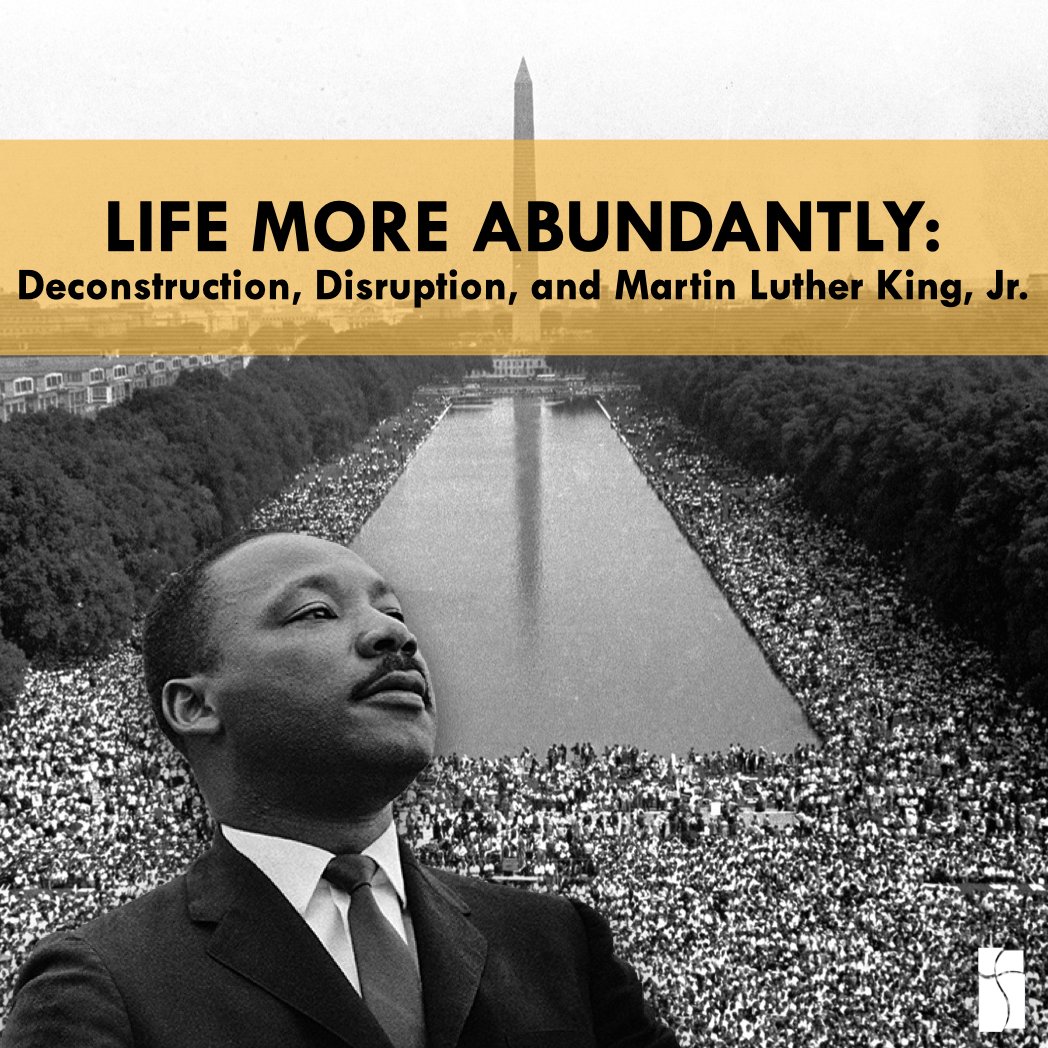 Life More Abundantly: Deconstruction, Disruption & Martin Luther King, Jr. episode artwork