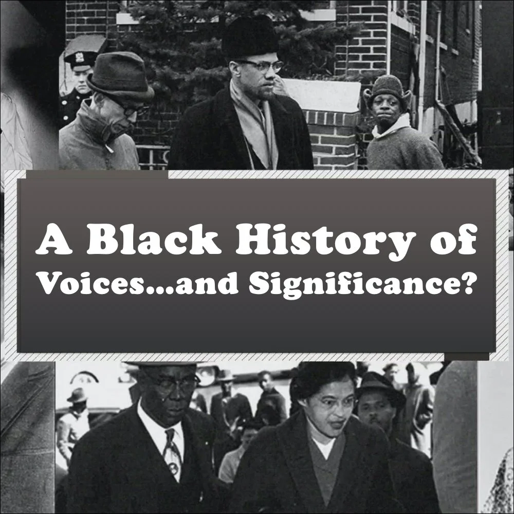 A Black History of Voices...and Significance?