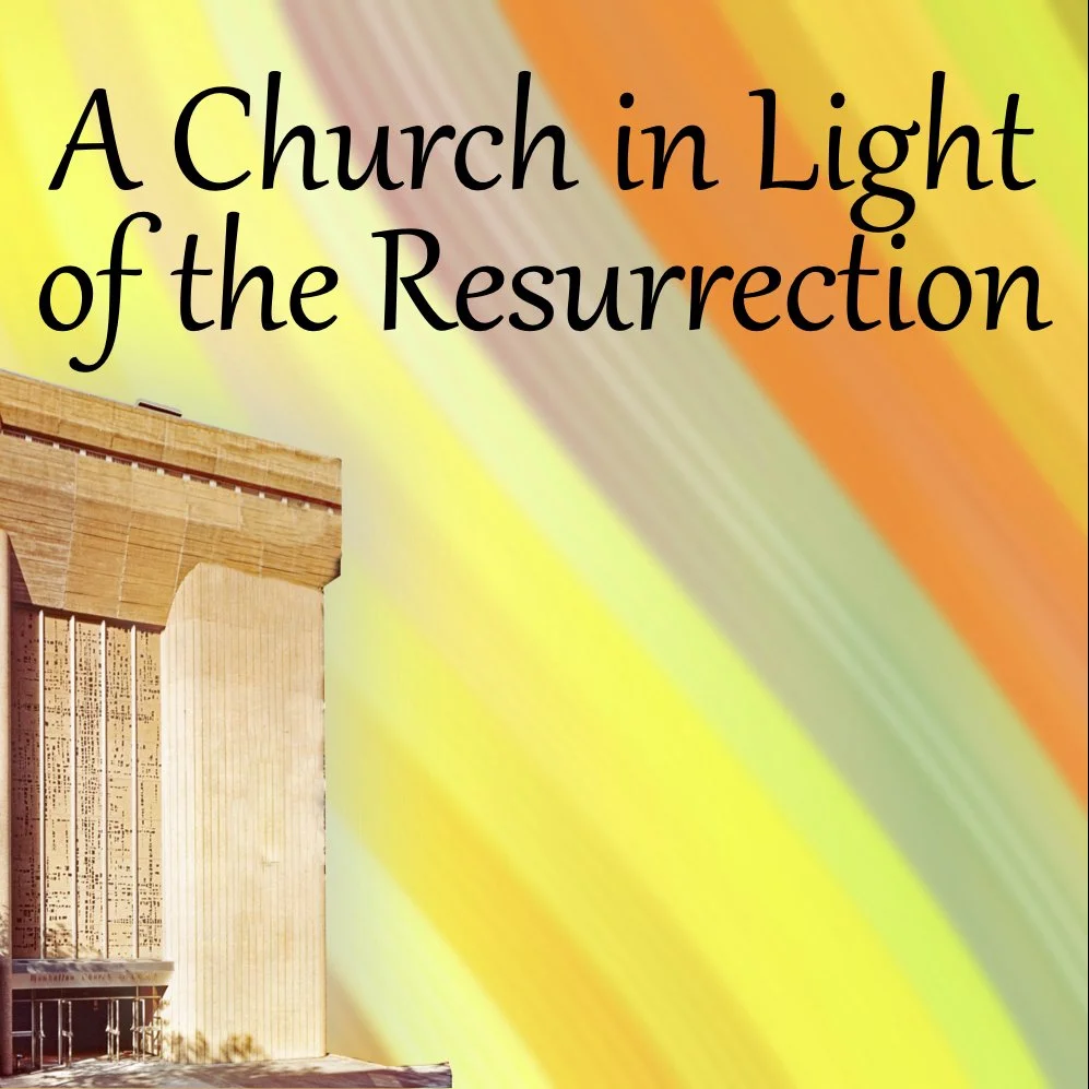 A Church in Light of the Resurrection