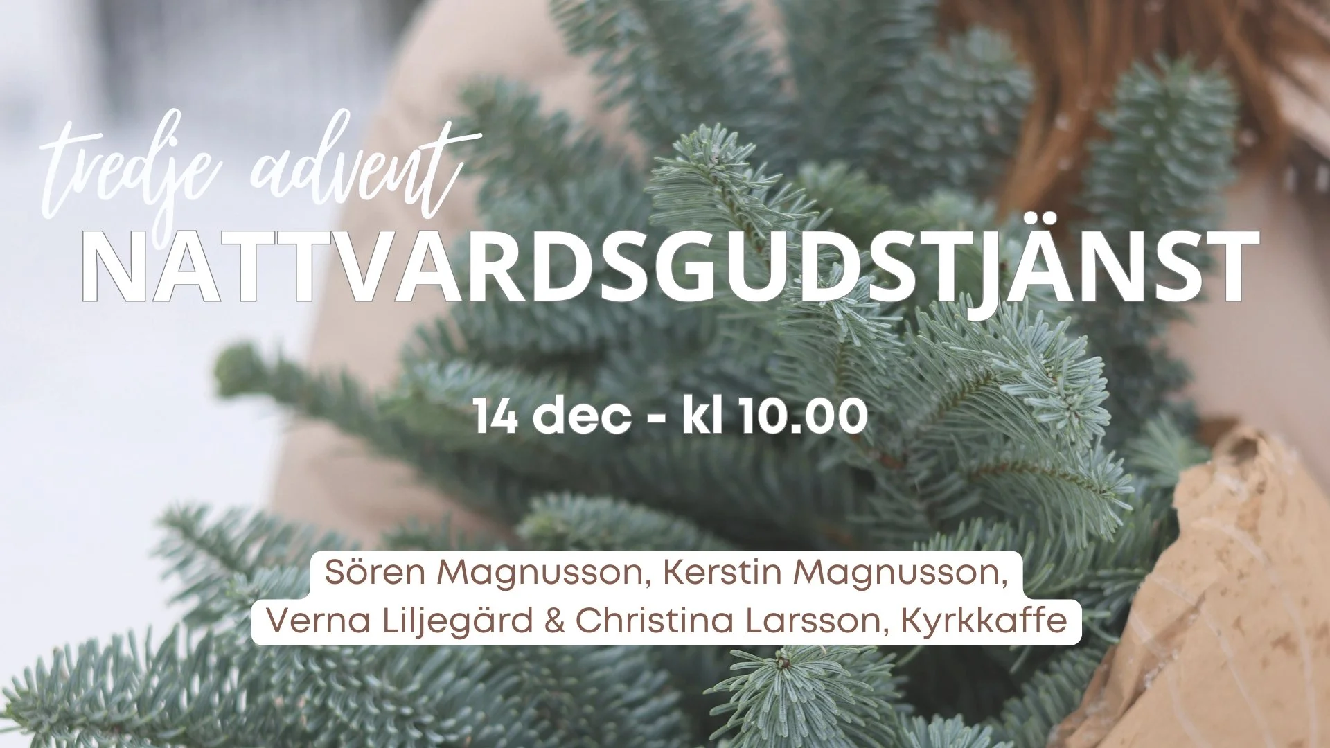 Nattvardsgudstjänst - Tredje advent
