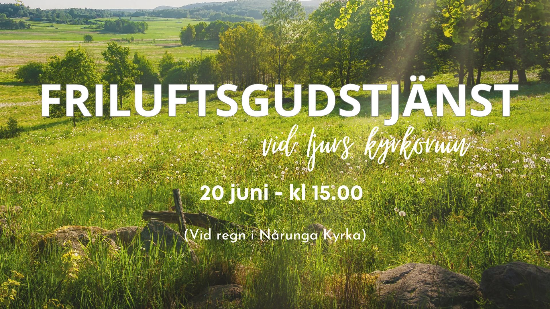 Friluftsgudstjänst vid Ljurs kyrkoruin - (vid regn, i Nårunga Kyrka)