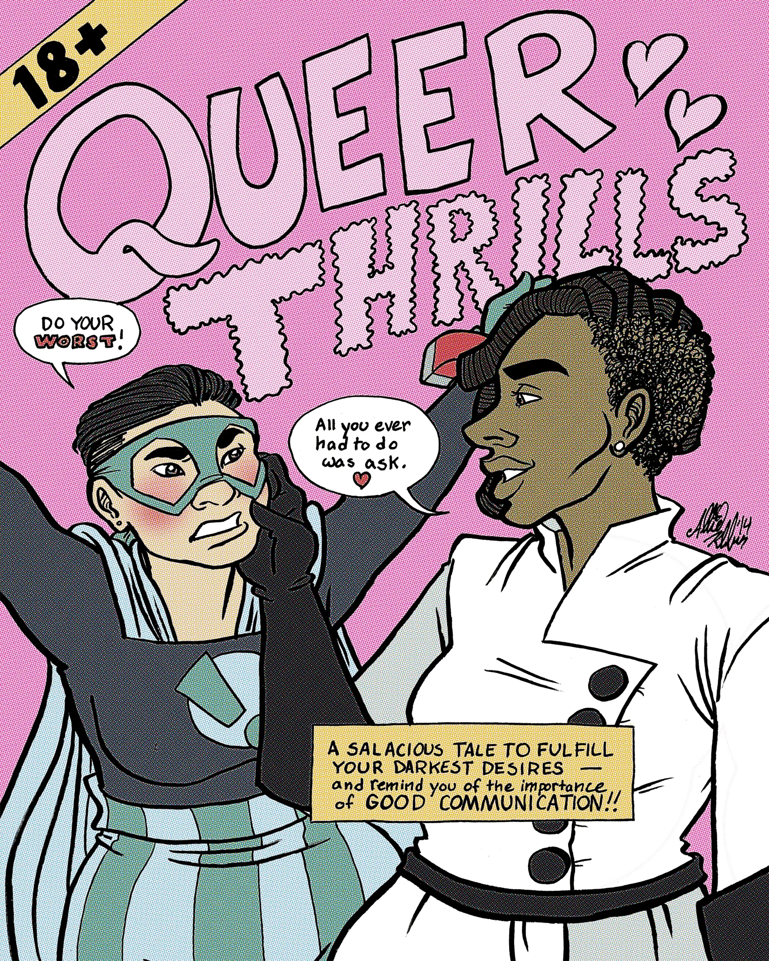 Queer Thrills is an ongoing series of pulpy one-shot genre-themed queer erotica comics. This first story, "Smash and Grab," is a tale about a mad scientist, an overzealous superhero, and communication. NOT SAFE FOR WORK.