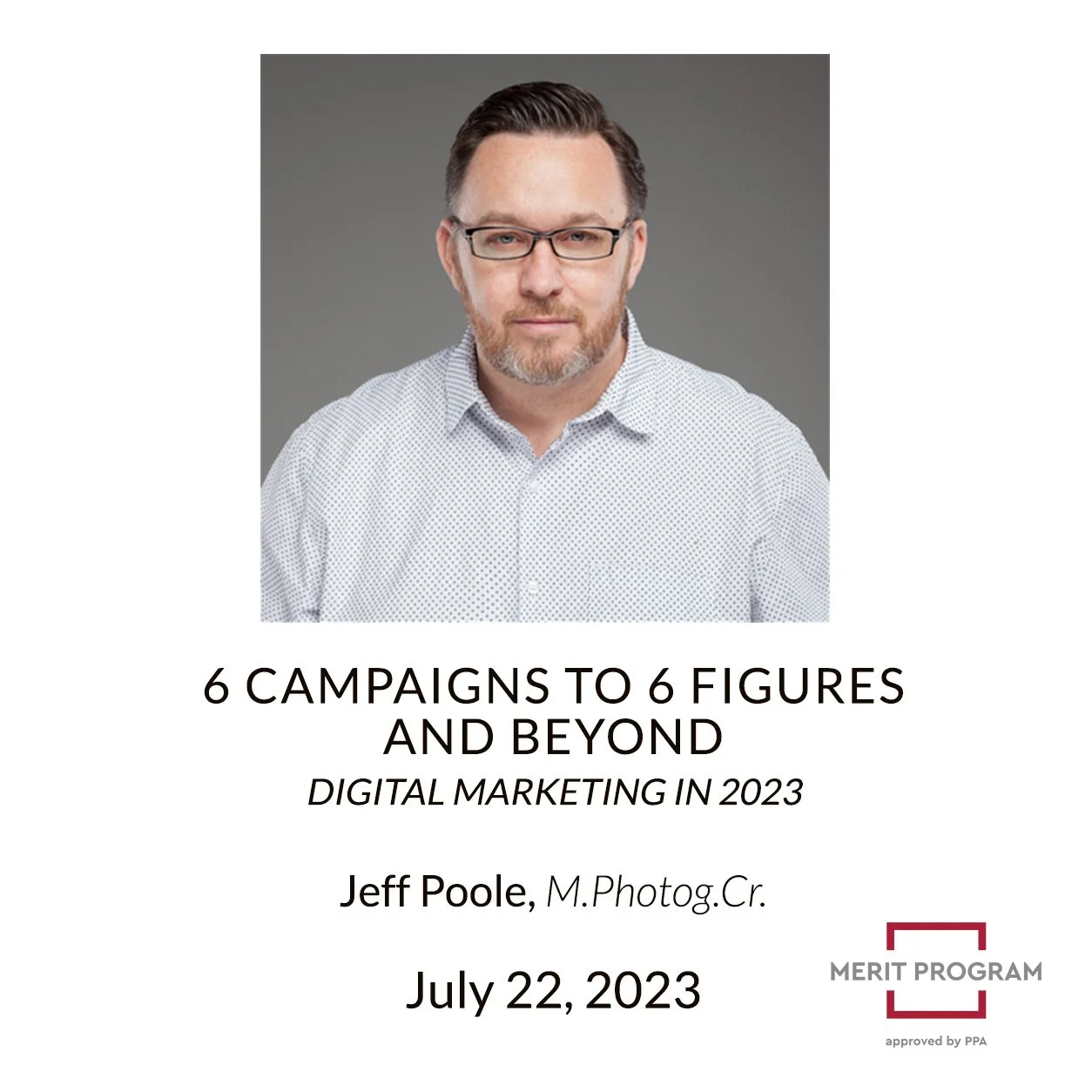 6 Campaigns to 6 Figures and Beyond - Digital Marketing in 2023 with JEFF POOLE (PPA Merited Class)
