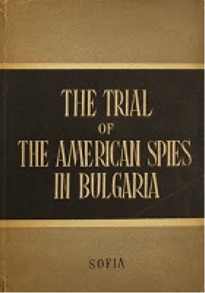 The cover of The Trial of the American Spies in Bulgaria.