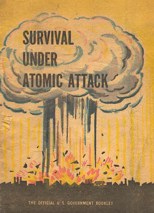 There was frequent guidance in the Cold War related to what to do in the event of a nuclear attack, such as this US Government booklet.