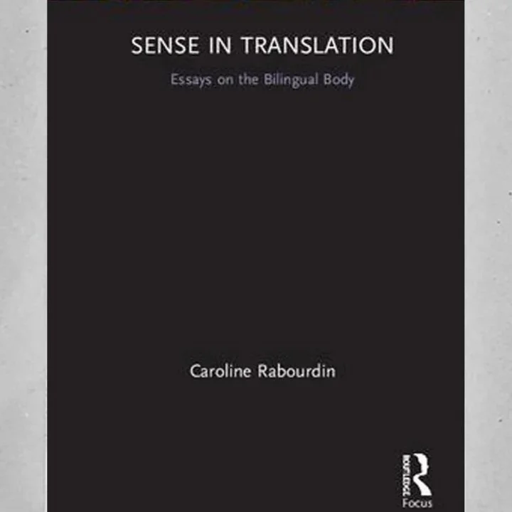 Book Publication: SENSE IN TRANSLATION: Essays on the Bilingual Body