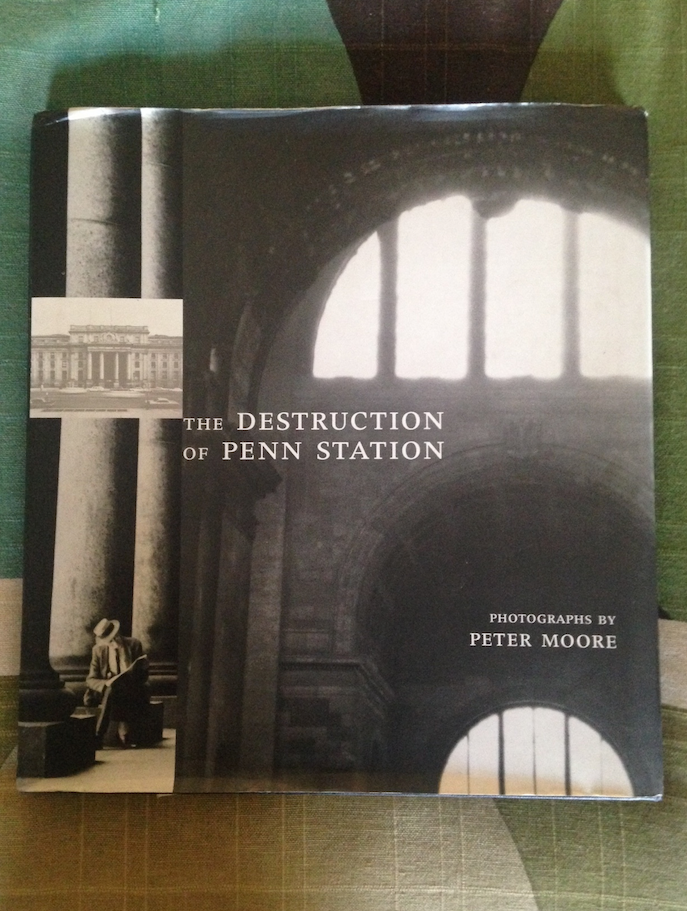 My copy of Peter Moore's The Destruction of Penn Station 