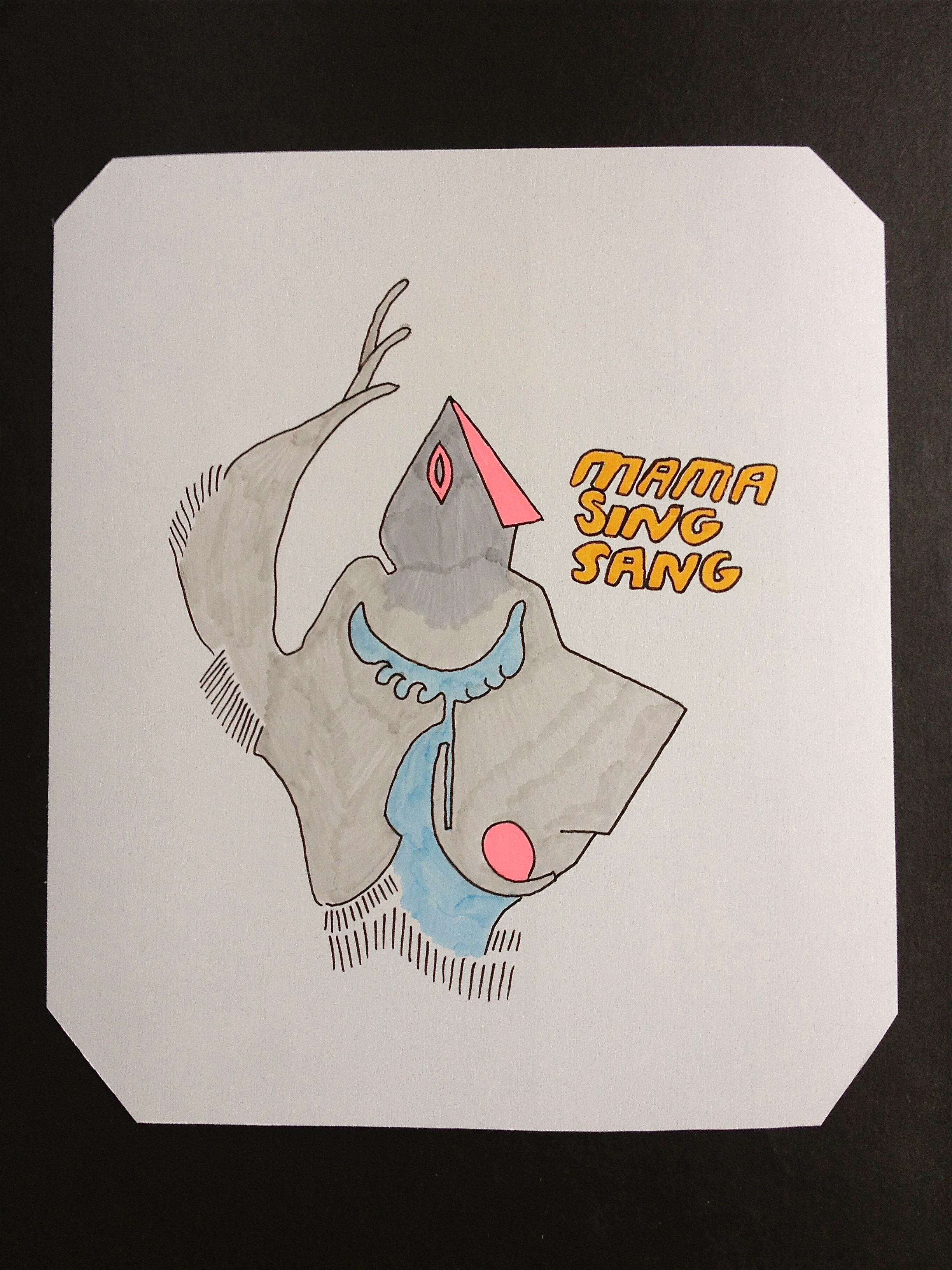   Mama Sing Sang (And She Sure Can Sing)      Pen and marker on paper   6" x 4"    2012  &nbsp;    