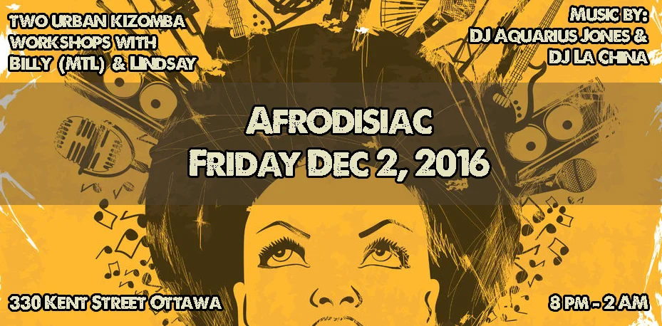 WE ARE BACK! It's hard to believe that December is almost here and this will be our last party of 2016. This month, we have a very special guest, Billy DJ-Ly (A.K.A DJ Ly) from Montreal, partnering with Lindsay Hutton . He will impress you with his unique style and musicality that is undeniably urban. Check out some of Billy's videos below and make sure you come to class, because Christmas is coming early this year. Billy and Lindsay have some serious gifts to share! FULL DETAILS: DATE: Friday, December 2nd, 2016 WHERE: MONTGOMERY LEGION, 330 Kent Street Ottawa WHAT: 8-9 PM - Smooth and Sustained Movement (Intermediate) 9-10 PM - Alternative Armwork (intermediate) 10 PM - 2AM - Kizomba and Bachata Social, featuring DJ Aquarius Jones and DJ La China COST: 1 WORKSHOP & SOCIAL - $25 2 WORKSHOPS & SOCIAL - $35 SOCIAL ONLY - $10 WORKSHOP DESCRIPTIONS SMOOTH AND SUSTAINED MOVEMENT: How to change the texture and musicality of your dancing through slow and sustained movement. ALTERNATIVE ARMWORK: Focus will be on how to liberate ourselves from closed position in order to incorporate styling and alternative arm and frame leads?
