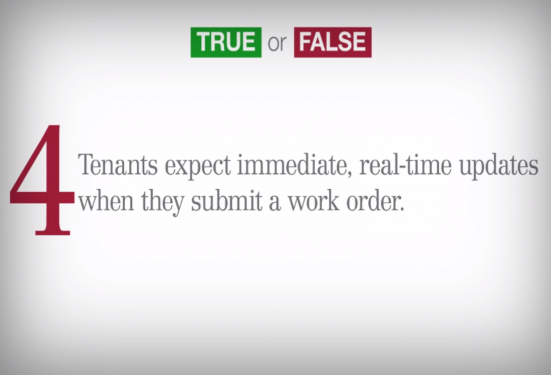 Technology, specifically new workflow management platforms, make instantaneous work order updates feasible. Do tenants actually value or expect immediate responses though?
