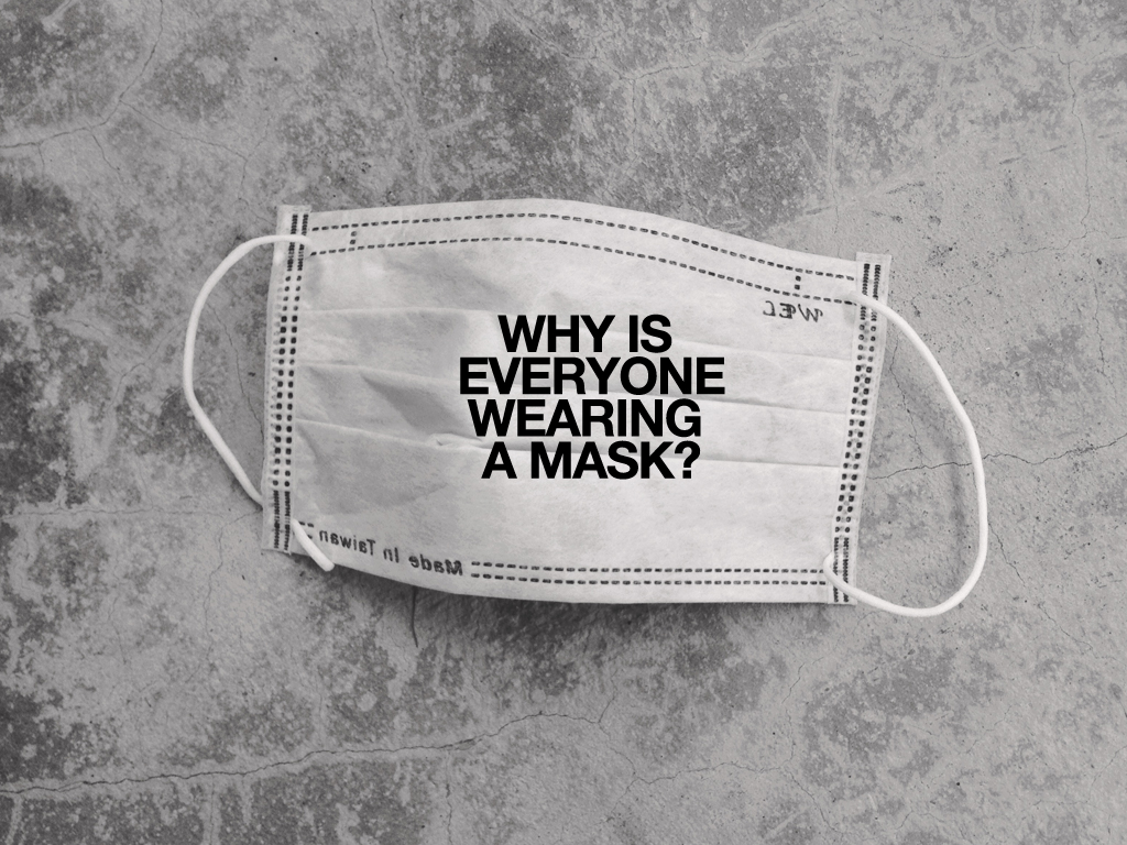 Why-is-everyone-Wearing-mask.jpg