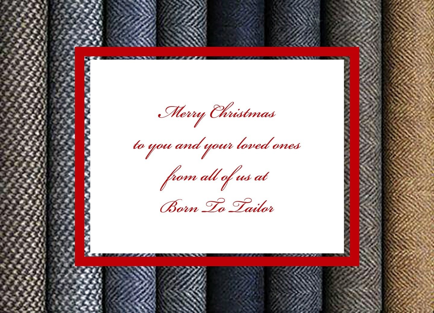 Merry Christmas to you and your family, from all of us at Born To Tailor

OUR WINTER SALE IS ON NOW
UP TO 50% OFF on select fabrics

Book your appointment now (link in bio) to get fitted for your bespoke suit, blazer, pants, shirt, coats and more.

.
