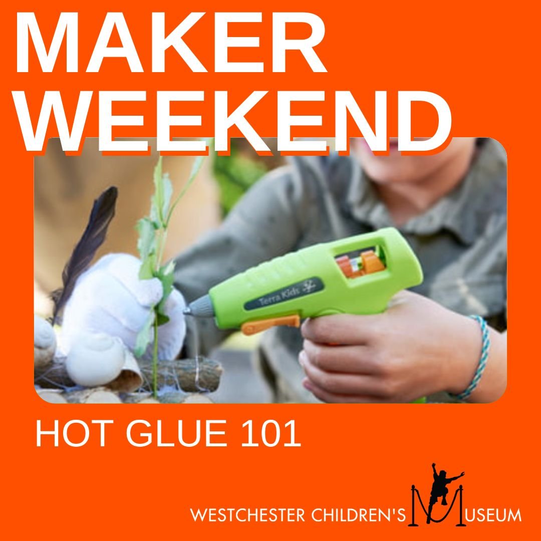 Maker Weekend 🏗
Featuring:Hot Glue 101 - Master tools without fear of boo-boos. Our maker space teaches hot glue safety and risk awareness while enjoying experiential learning
.
.
#BigWeekendEvent 
#WeekendEvent 
#DiscoverWCM
#WestchesterChildrensMu