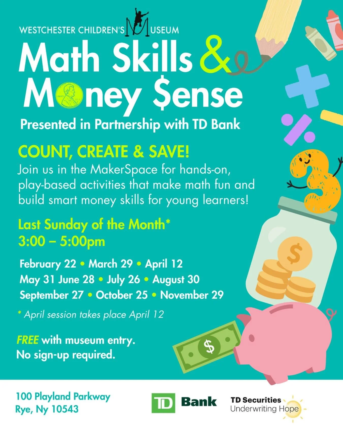 Join us for MATH SKILLS &amp; MONEY SENSE WORKSHOPS presented monthly in partnership with TD Bank. FREE with museum admission!

Spark a love for numbers! COUNT, CREATE &amp; SAVE through hands-on, play-based activities that make math fun and build sm