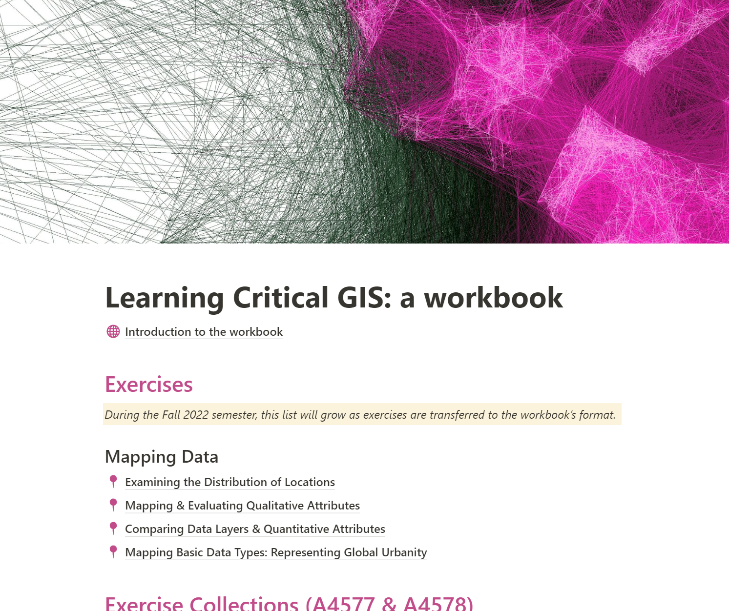   6 Sep:    Learning Critical GIS: a Workbook     is going live for students (and teachers) of context-driven, urban GIS. More updates through the Fall 2022 semester. 