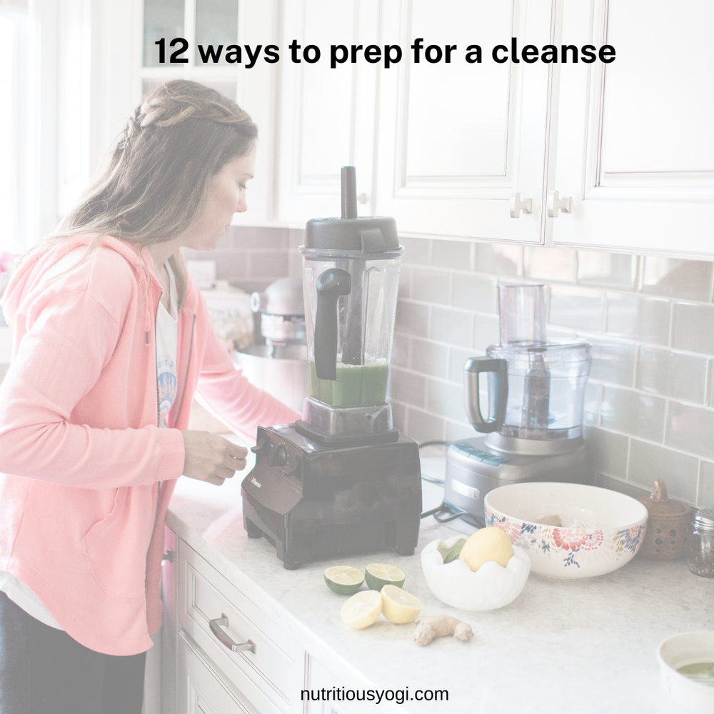 Pre Cleanse Routine 12 Ways to Prep for a Cleanse โ Nutritious Yogi