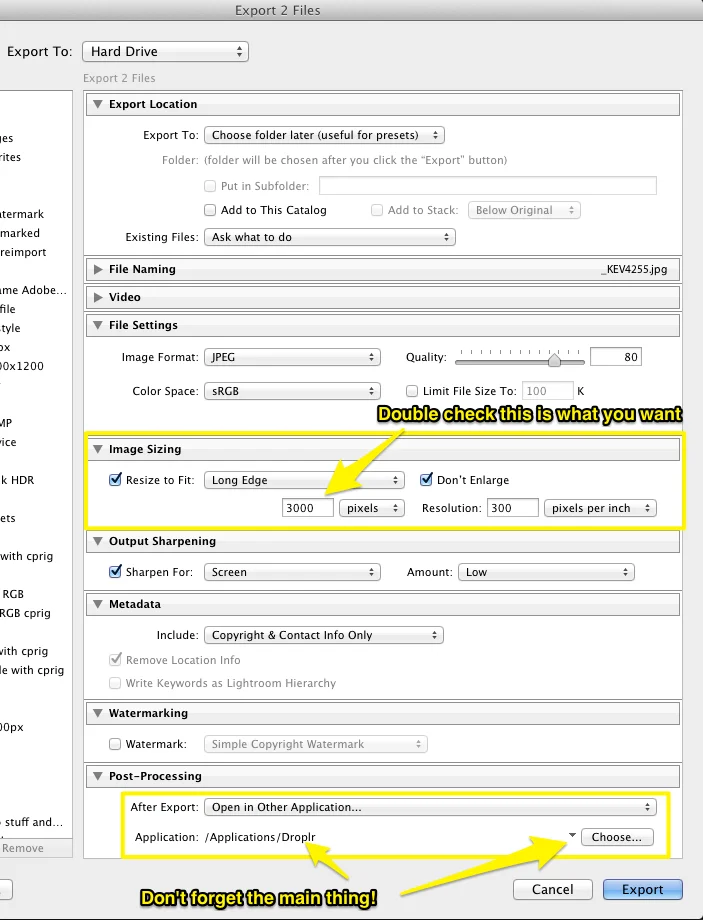 My Lightroom export preset settings. Be sure to change any that you need, including renaming or save location.
