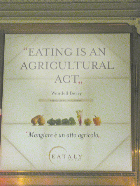 Eating is an agricultural act,