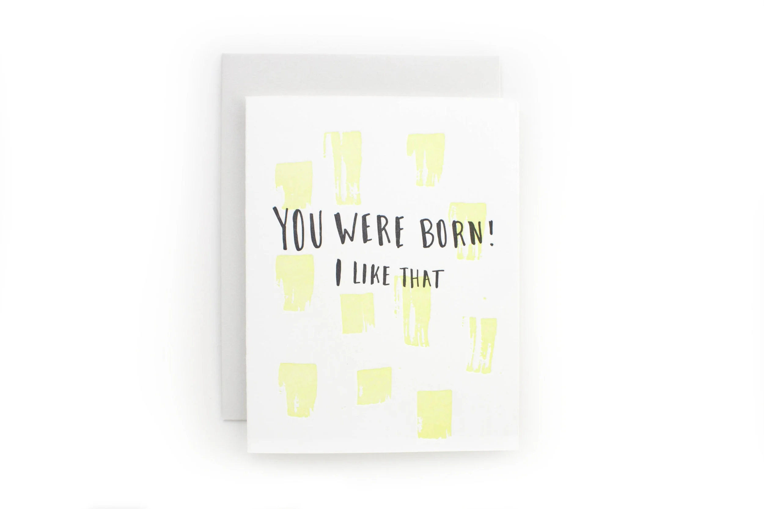 You Were Born! I Like That