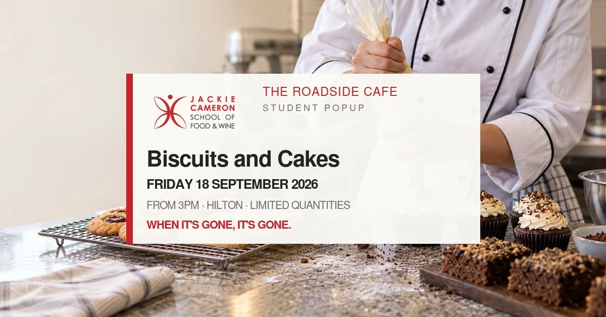 The Roadside Cafe Biscuits and Cakes Student Popup at Jackie Cameron School of Food & Wine on Friday 18 September 2026 from 3pm.