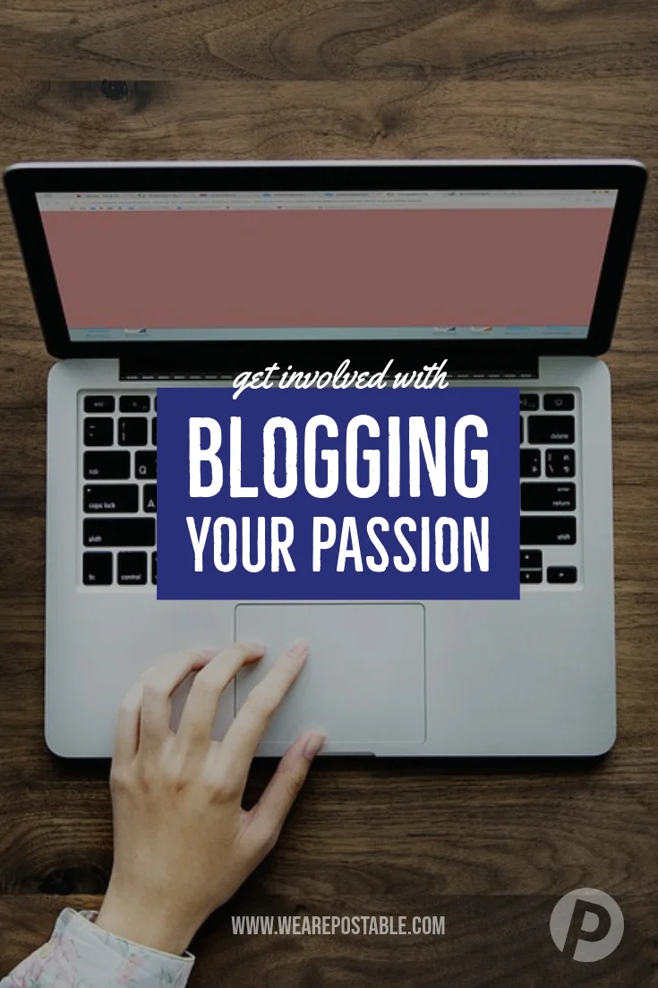 get involved with blogging your passion.jpg