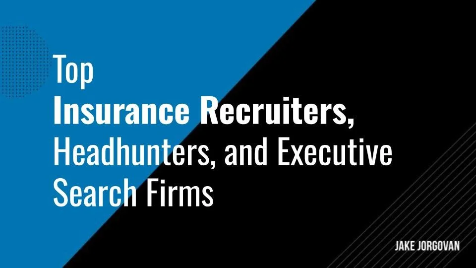 September 2024 Top 21 Insurance Recruiters, Headhunters, and Executive