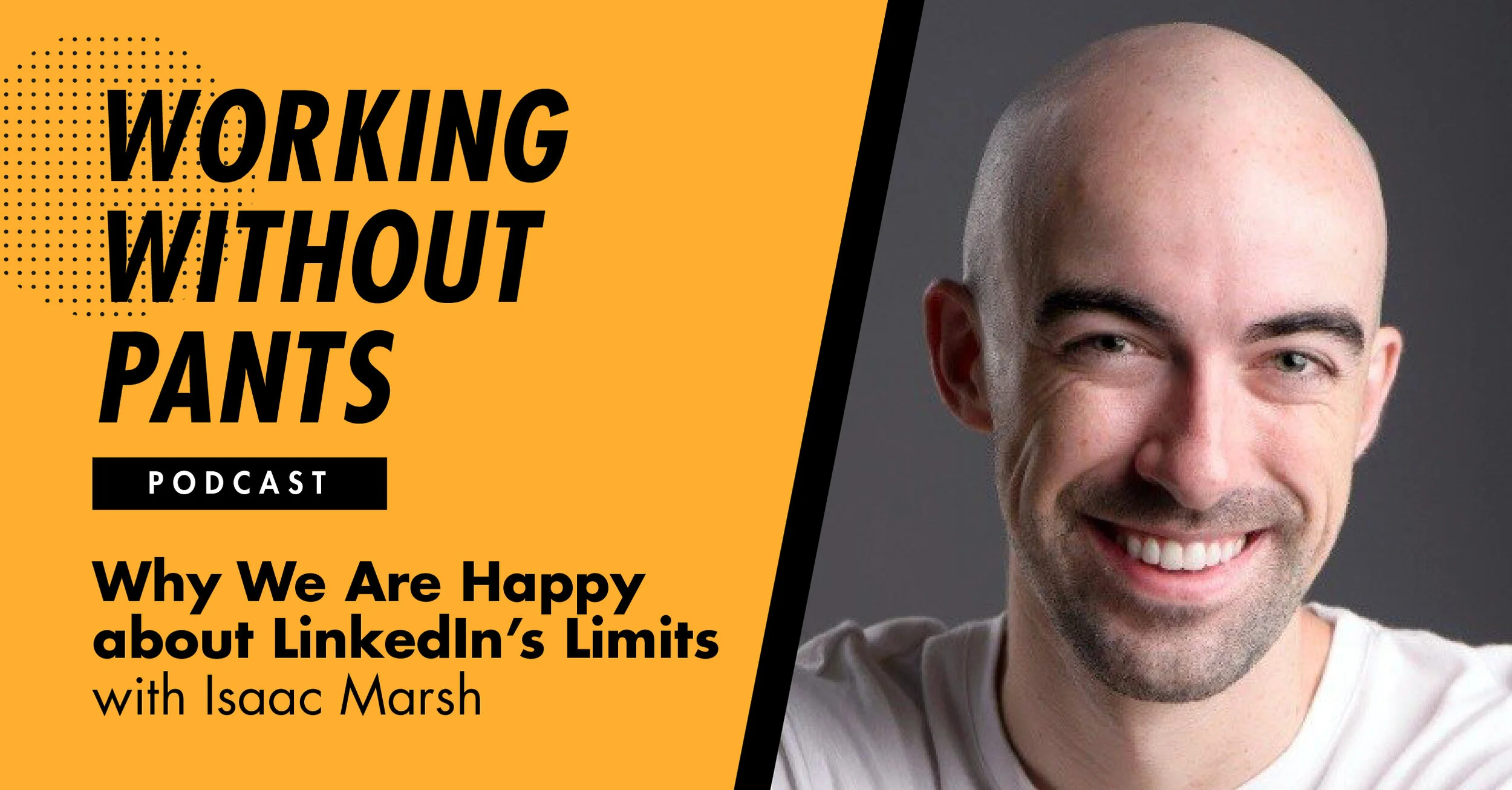 Working Without Pants Podcast — Jake Jorgovan