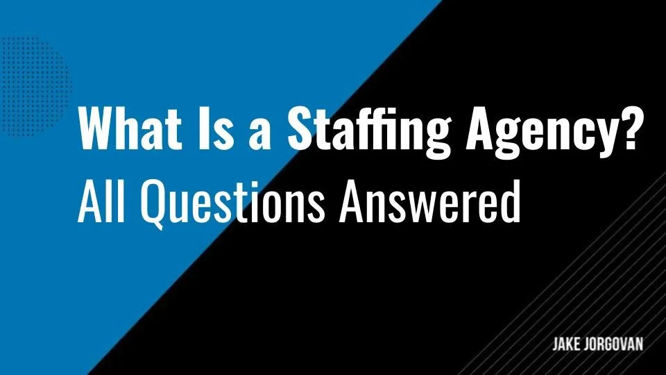 What Is a Staffing Agency? All Questions Answered