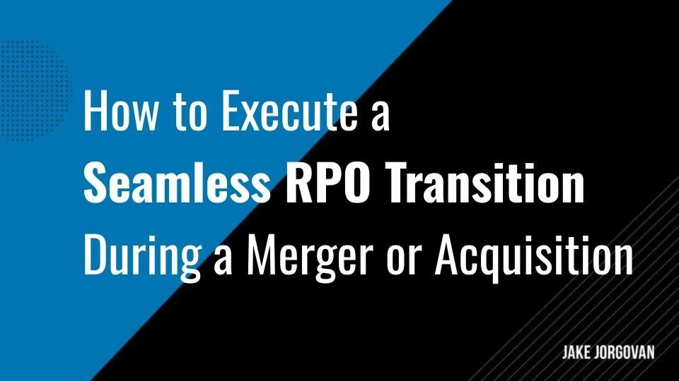 How to Execute a Seamless RPO Transition During a Merger or Acquisition
