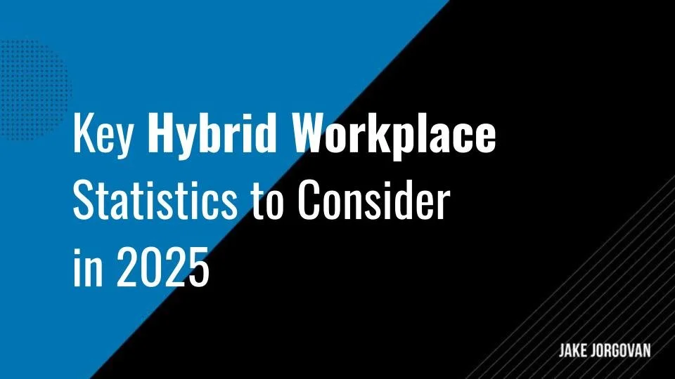 Key Hybrid Workplace Statistics to Consider in 2025