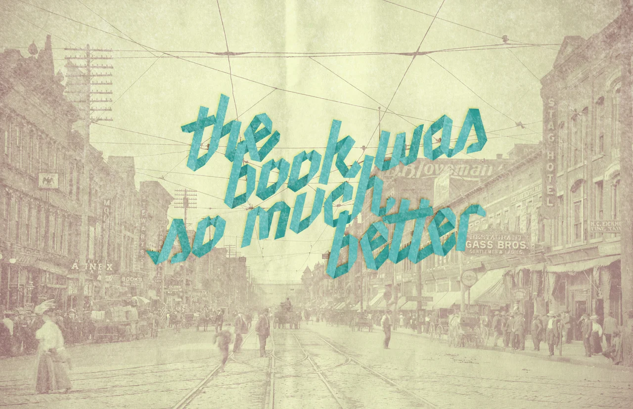 The_book_was_so_much_better_1280.jpg