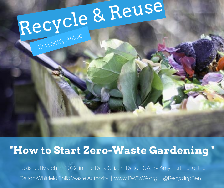 garden — Recycle & Reuse Articles — Dalton-Whitfield Solid Waste Authority