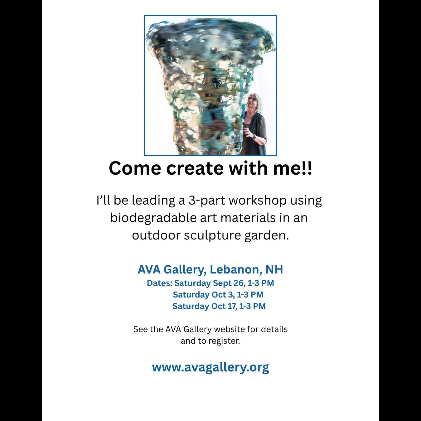 I&rsquo;m leading a workshop using sustainable biomaterials at AVA Gallery in Lebanon, NH this fall. This fun collaborative project will be an exciting experiment in an outdoor sculpture garden. Sign up and learn how to use a biodegradable material t