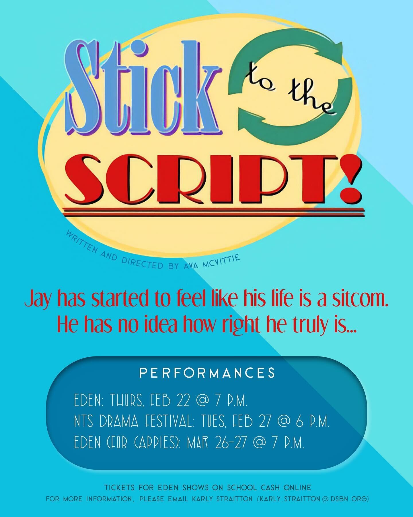 Tickets are now on sale for this year&rsquo;s drama production: &ldquo;Stick to the Script&rdquo;! There is a one-night only special performance on Thursday, February 22nd at 7pm before the play moves on to compete in the National Theatre School Dram